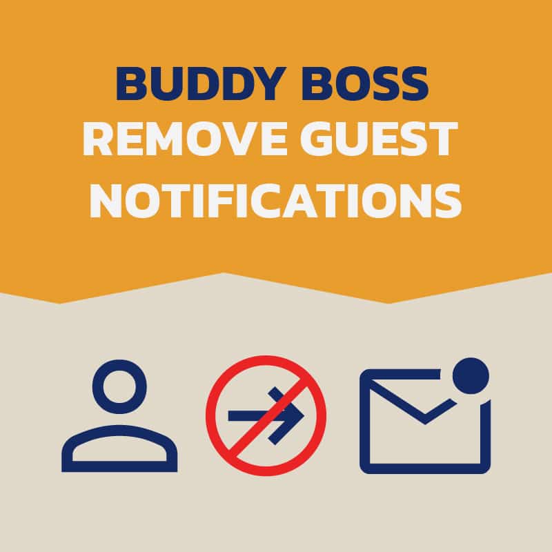 BuddyBoss Remove Guest Notifications