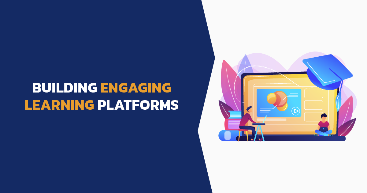 Building Engaging Learning Platforms - Featured Image