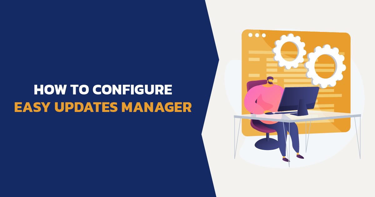 How to Configure Easy Updates Manager - Featured Image