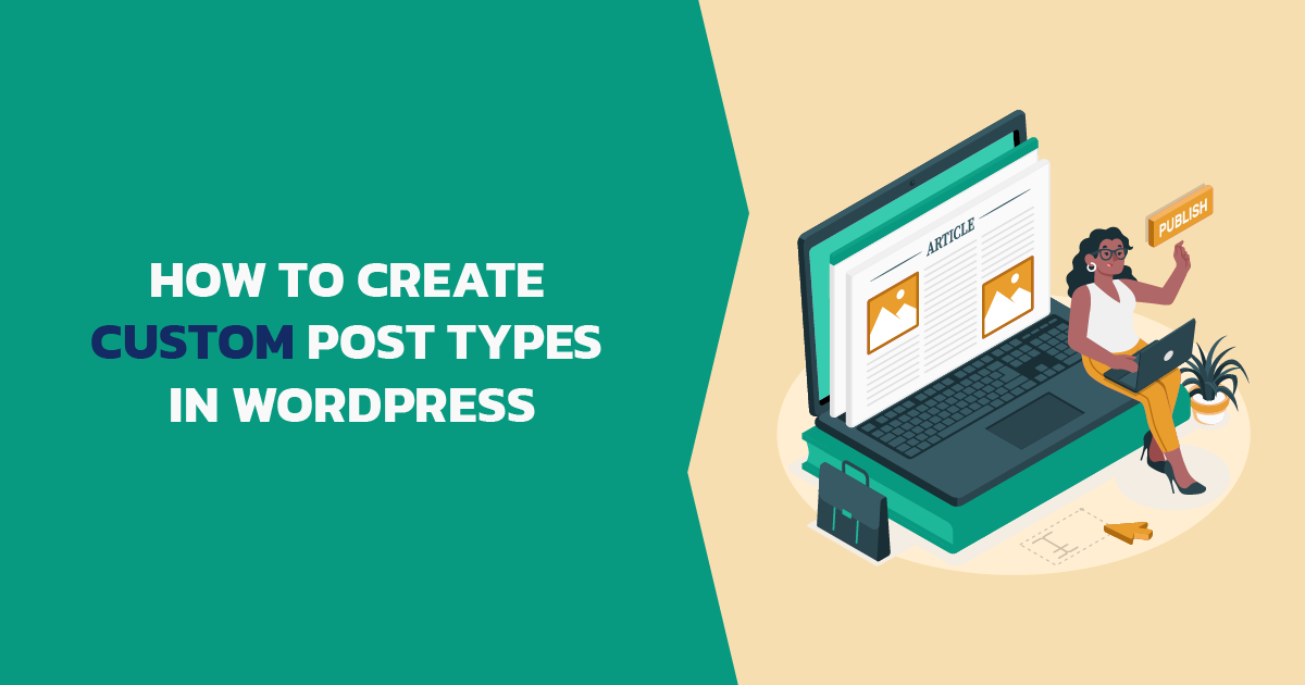How to Create Custom Post Types in WordPress - Featured Image