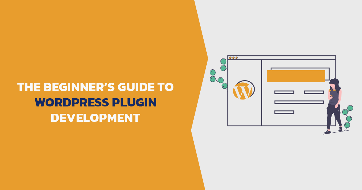 The Beginner’s Guide to WordPress Plugin Development - Featured Image